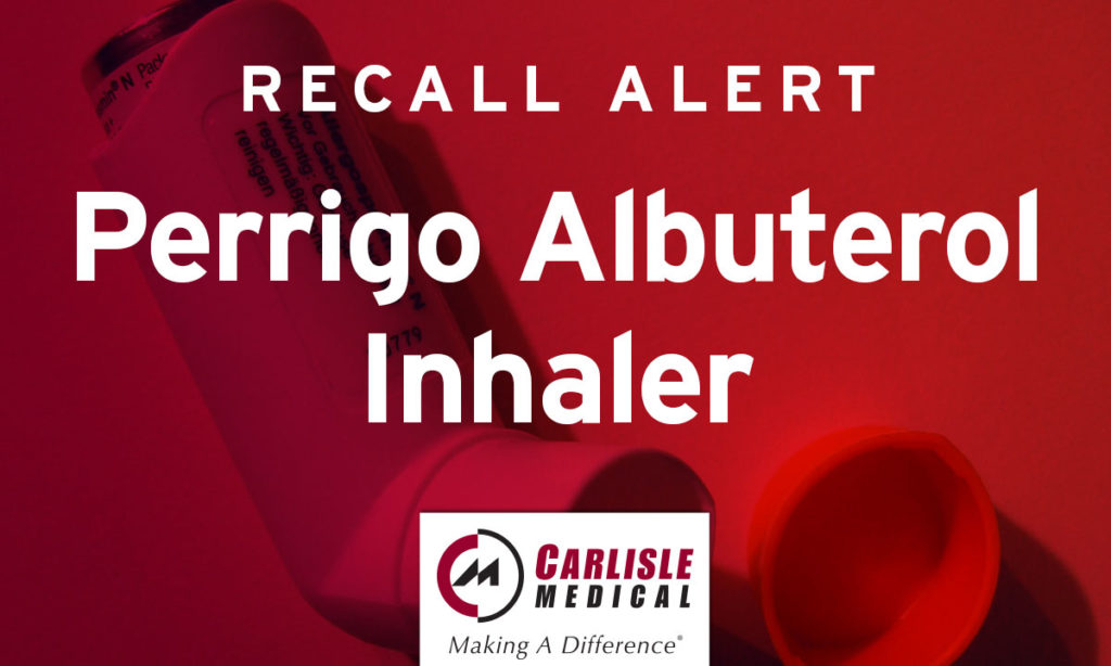 Recall Alert Perrigo Albuterol Inhaler Carlisle Medical