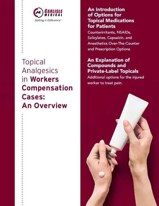 Topical Analgesics in Workers Compensation Cases: An Overview